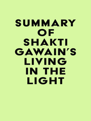 cover image of Summary of Shakti Gawain's Living in the Light